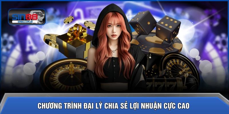 Chương trình đại lý chia sẻ lợi nhuận cực cao