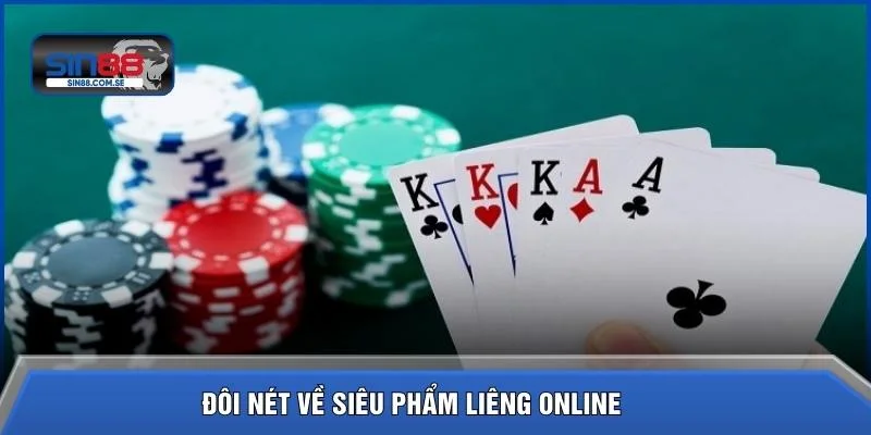 Đôi nét về siêu phẩm liêng online 