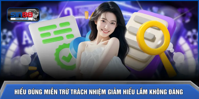 Hiểu đúng miễn trừ trách nhiệm giúp giảm hiểu lầm không đáng