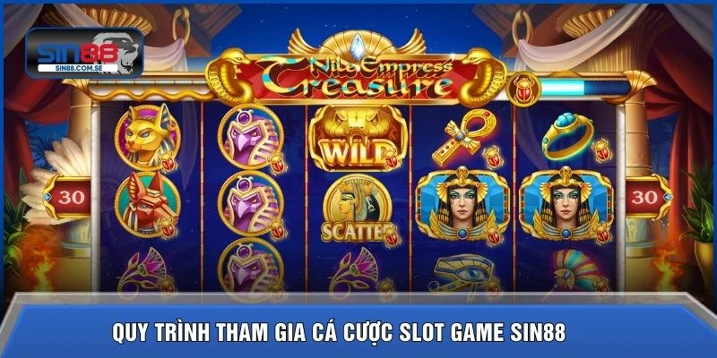 Quy trình tham gia cá cược slot game SIN88 